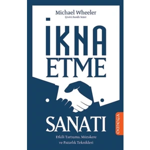 İkna Etme Sanatı - Michael Wheeler