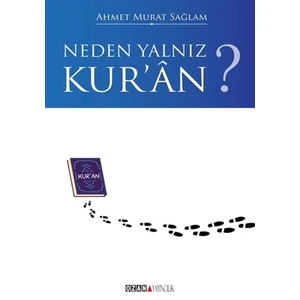 Neden Yalnız Kur'an?