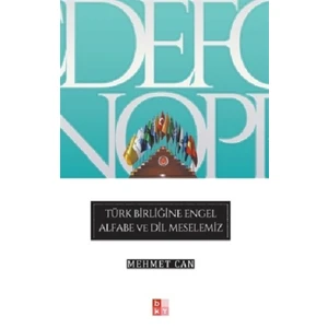 Türk Birliğine Engel Alfabe ve Dil Meselemiz