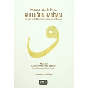 İmam-ı Gazali'den Kulluğun Haritası - İmam-ı Gazali