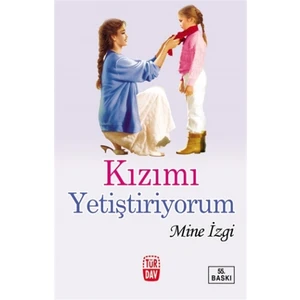 Kızımı Yetiştiriyorum - Mine İzgi