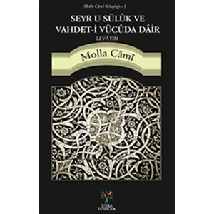 Seyr u Süluk ve Vahdet-i Vücuda Dair Levayih