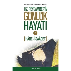 Hz. Peygamber’in Günlük Hayatı: 2