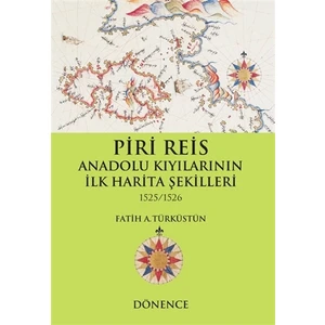 Piri Reis Anadolu Kıyılarının İlk Harita Şekilleri