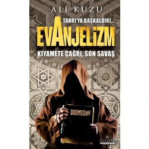 Tanrı’ya Başkaldırı... Evanjelizm - Ali Kuzu