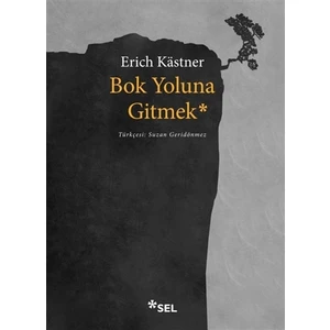 Bok Yoluna Gitmek - Erich Kästner