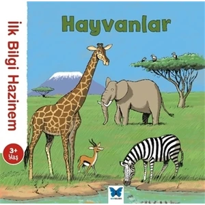 İlk Bilgi Hazinem - Hayvanlar - Stephanie Ledu