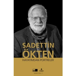 Sadettin Ökten Hayatımdan Portreler