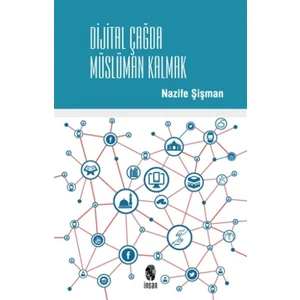 Dijital Çağda Müslüman Kalmak