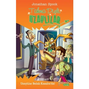 Takma Dişli Uzaylılar: Uzaylılar Belalı Kasaba'da!