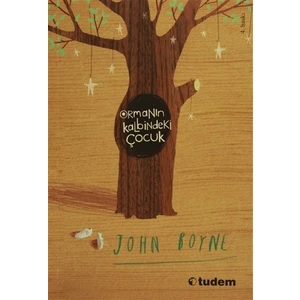 Ormanın Kalbindeki Çocuk - John Boyne