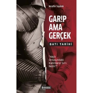 Garip Ama Gerçek - Batı Tarihi