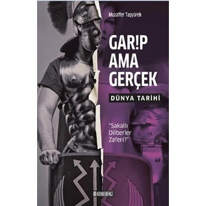 Garip Ama Gerçek - Dünya Tarihi