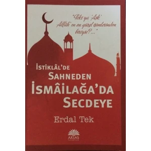 İstiklal'de Sahneden İsmailağa'da Secdeye