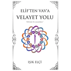 Elif'ten Vav'a Velayet Yolu