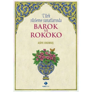Türk Süsleme Sanatlarında Barok Ve Rokoko