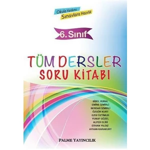 Palme Yayıncılık 6. Sınıf Tüm Dersler Soru Kitabı