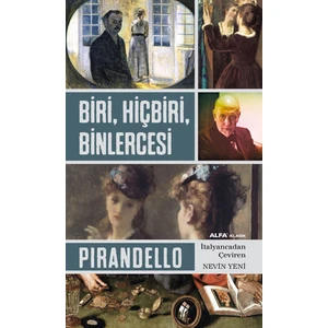 Biri, Hiçbiri, Binlercesi - Pirandello