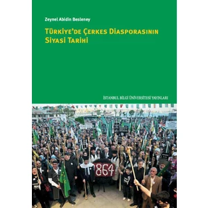 Türkiye’De Çerkes Diasporasının Siyasi Tarihi