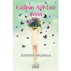 Kalbim Aşktan Yana - Jennifer Apodaca