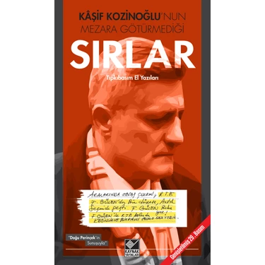 Kaşif Kozinoğlu’nun Mezara Götürmediği