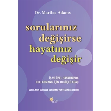 Sorularınız Değişirse Hayatınız Değişir - Marilee