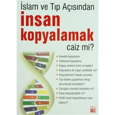 Insan Kopyalamak Caiz Mi Islam Ve Tip Acisindan Kitabi
