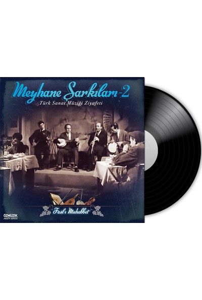 Türk Sanat Müziği Ziyafeti - Meyhane Şarkıları (Plak )