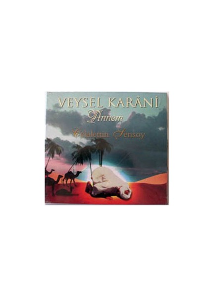 Celalettin Şensoy Veysel Karani Annem Audio CD