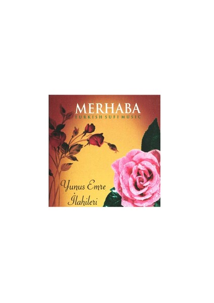 Merhaba Yunus Emre İlahileri Turkish Sufi Music CD