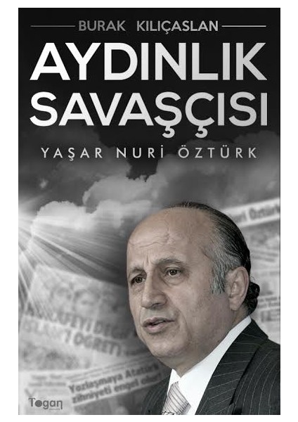Aydınlık Savaşcısı: Yaşar Nuri Öztürk
