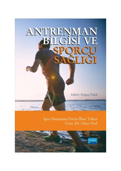 Antrenman Bilgisi Ve Sporcu Sağlığı - Onur Oral