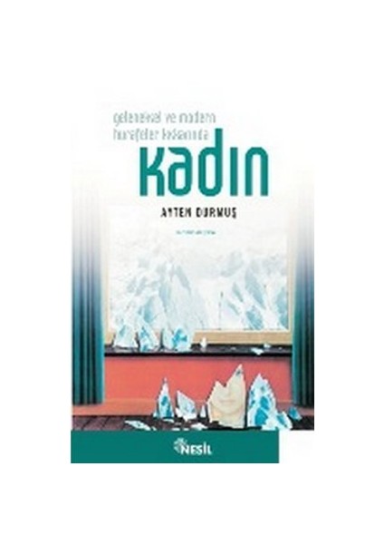 Geleneksel Ve Modern Hurafeler Kıskacında Kadın-Ayten Durmuş