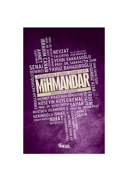 Meşhurlarla Gönül Sohbetleri - Mihmandar-Abdullah Arıdoru