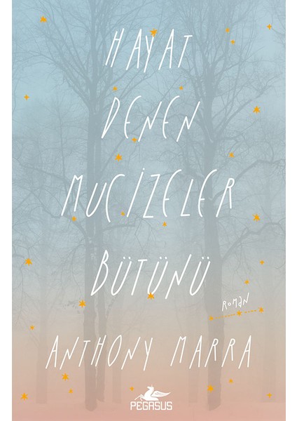 Hayat Denen Mucizeler Bütünü - Anthony Marra