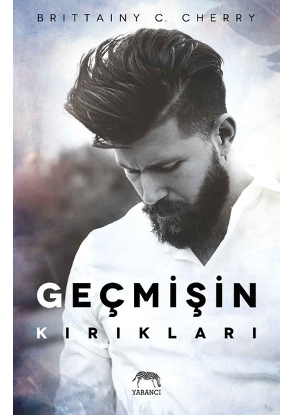 Geçmişin Kırıkları - Britainy C. Cherry