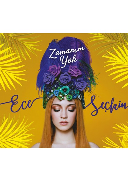 Ece Seçkin - Zamanım Yok