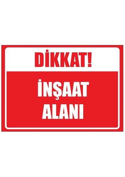 Uyarı Levhası - Dikkat İnşaat Alanı