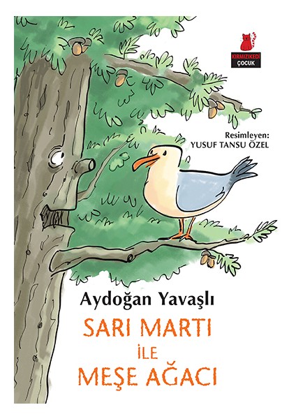 Sarı Martı İle Meşe Ağacı