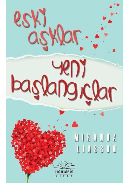 Eski Aşklar Yeni Başlangıçlar - Miranda Liasson