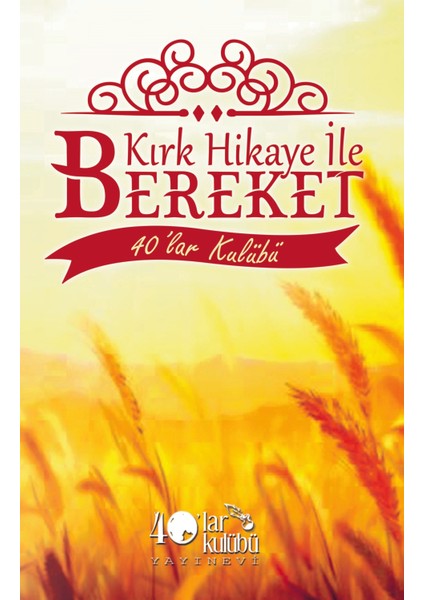 Kırk Hikaye İle Bereket