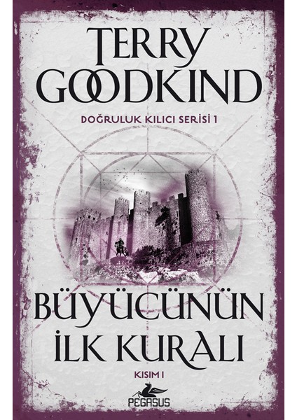 Büyücünün İlk Kuralı Kısım1: Doğruluk Kılıcı Serisi 1 - Terry Goodkind