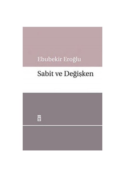 Sabit Ve Değişken-Ebubekir Eroğlu