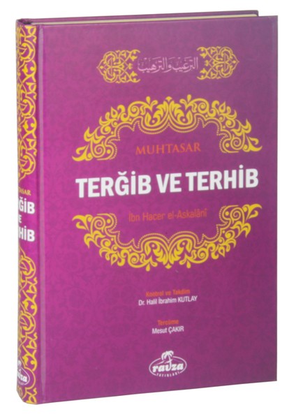 Muhtasar Tergib Ve Terhib Tercümesi - İbn Hacer El-Askalani