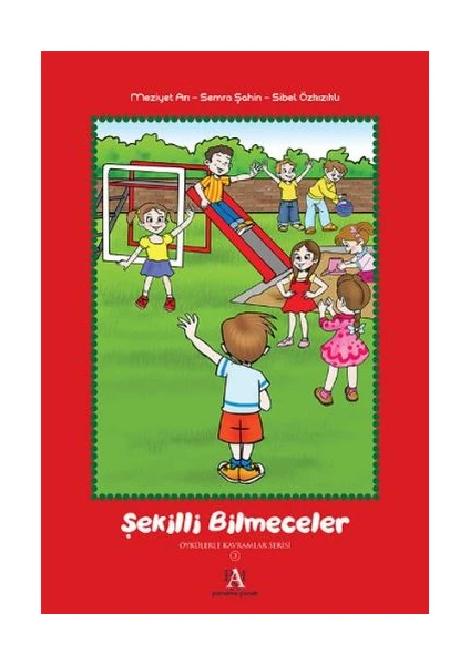 Şekilli Bilmeceler: Öykülerle Kavramlar Serisi 3