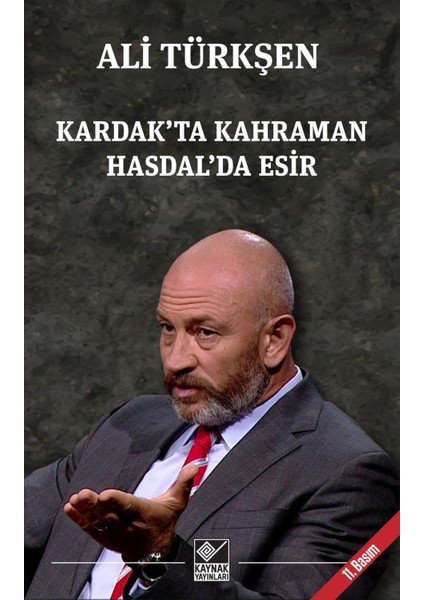 Kardak’ta Kahraman Hasdal’da Esir - Ali Türkşen