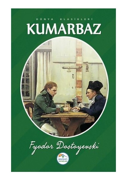 Kumarbaz - Fyodor Mihayloviç Dostoyevski