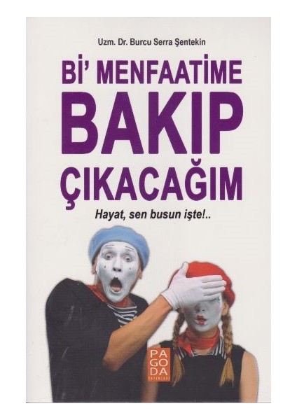 Bi Menfaatime Bakıp Çıkacağım - Burcu Serra Şentekin