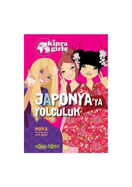 Eğlen Öğren Kinra Kızları: Japonya’Ya Yolculuk