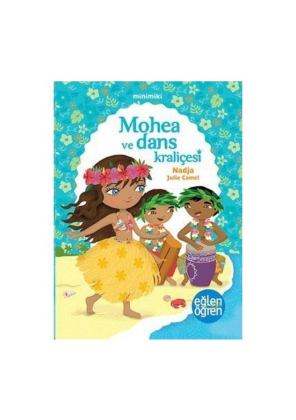 Minimiki: Mohea Ve Dans Kraliçesi